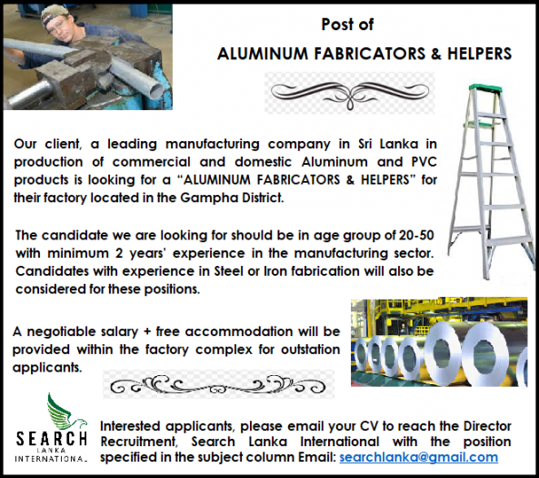 Post of ALUMINUM FABRICATORS & HELPERS job from Search Lanka International (pvt) Ltd in Colombo 10, Sri Lanka