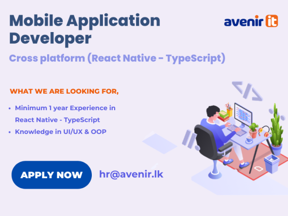 Mobile Application Developer job from Avenir IT (Pvt) Ltd in Kandy, Sri Lanka