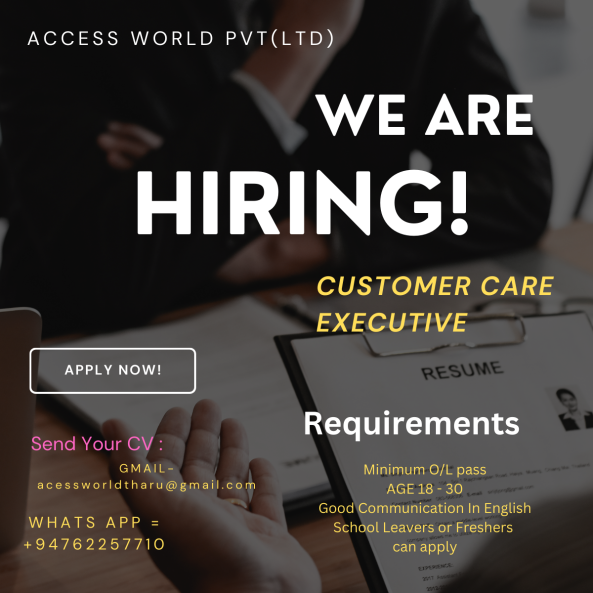 customer care executive job from ACCESS WORLD PVT LTD in colombo, Sri Lanka