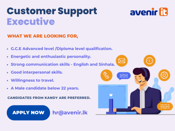 Customer Support Executive job from Avenir IT (Pvt) Ltd in Kandy, Sri Lanka